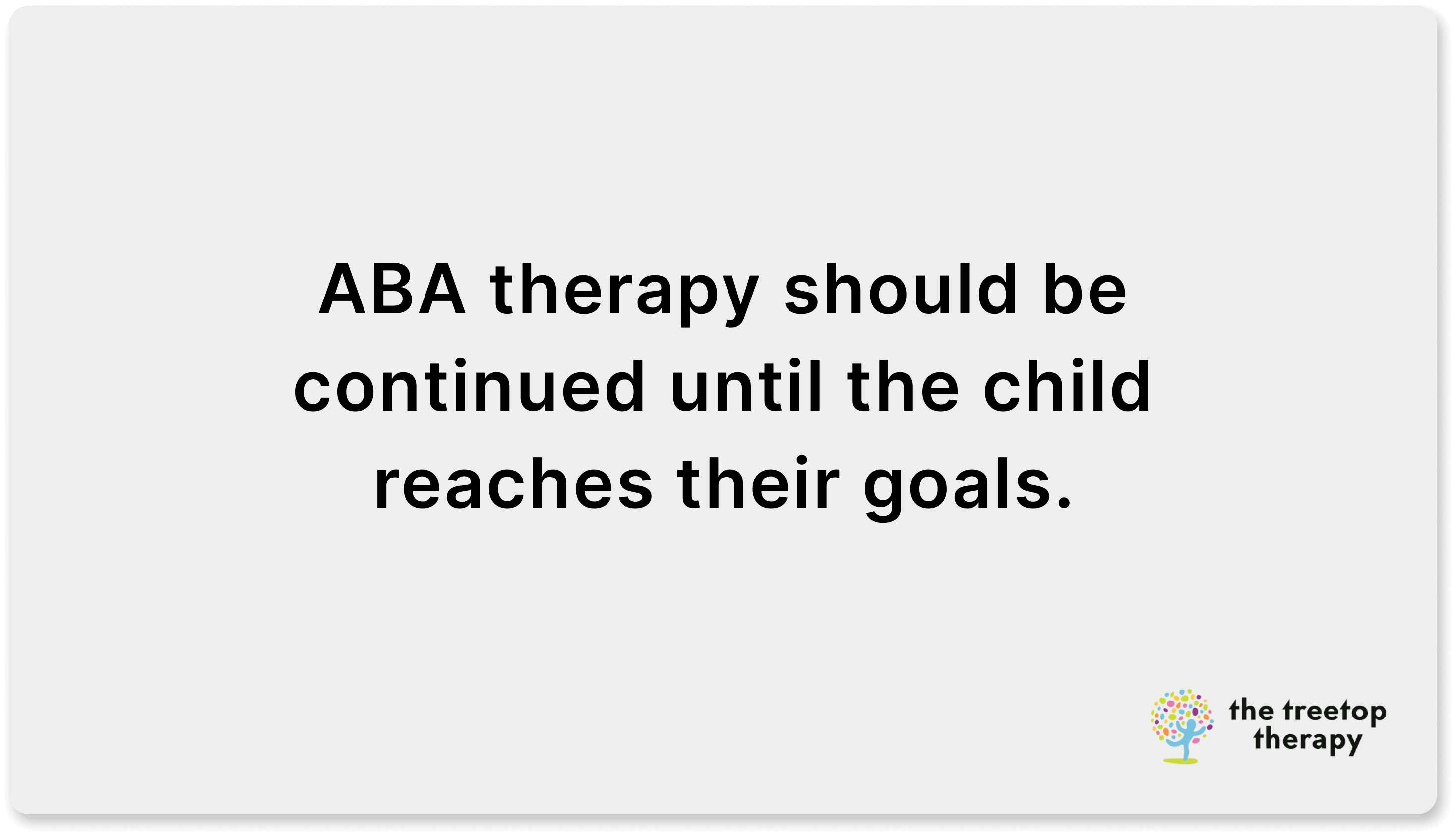 when aba therapy should continue